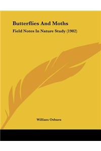 Butterflies and Moths: Field Notes in Nature Study (1902)