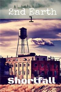 2nd Earth: Shortfall