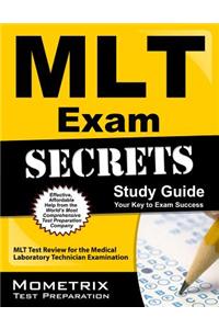 Mlt Exam Secrets: Mlt Test Review for the Medical Laboratory Technician Examination