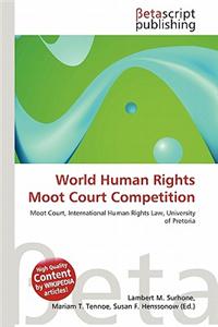 World Human Rights Moot Court Competition