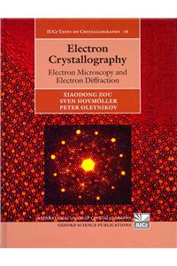 Electron Crystallography: Electron Microscopy and Electron Diffraction