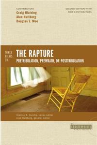 Three Views on the Rapture: Pretribulation, Prewrath, or Posttribulation