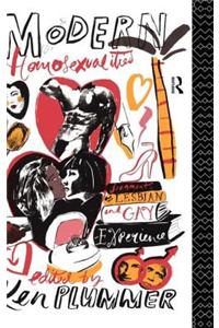 Modern Homosexualities: Fragments of Lesbian and Gay Experiences