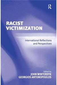 Racist Victimization: International Reflections and Perspectives