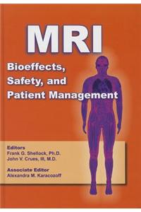 MRI: Bioeffects, Safety and Patient Management