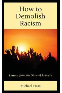 How to Demolish Racism: Lessons from the State of Hawai'i