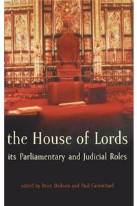 The House of Lords: Its Parliamentary and Judicial Roles