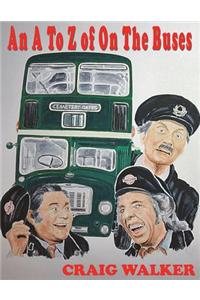 A to Z of on the Buses