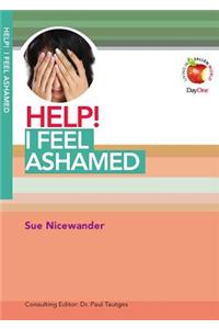 Help! I Feel Ashamed