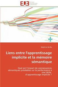 Liens Entre L'Apprentissage Implicite Et La Memoire Semantique = Liens Entre L'Apprentissage Implicite Et La Ma(c)Moire Sa(c)Mantique