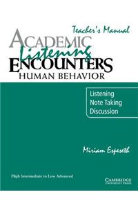 Academic Listening Encounters: Human Behavior Teacher's Manual: Listening, Note Taking, and Discussion