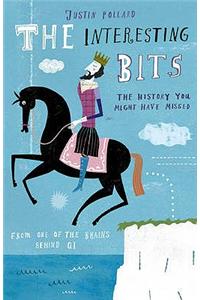 The Interesting Bits: The History You Might Have Missed