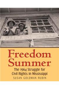 Freedom Summer: The 1964 Struggle for Civil Rights in Mississippi