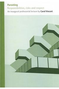 Parenting: Responsibilities, Risks and Respect