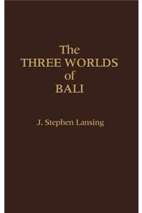 The Three Worlds of Bali