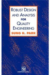 Robust Design and Analysis for Quality Engineering