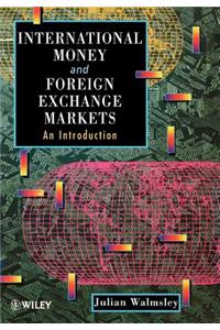 International Money and Foreign Exchange Markets: An Introduction