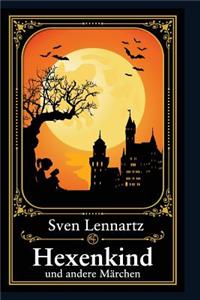 Hexenkind: Und Andere Marchen