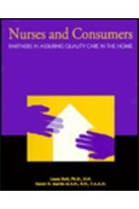 Nurses and Consumers: Partners in Assuring Quality Care in the Home