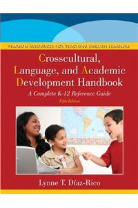 The Crosscultural, Language, and Academic Development Handbook: A Complete K-12 Reference Guide