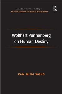 Wolfhart Pannenberg on Human Destiny