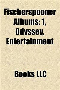 Fischerspooner Albums: 1, Odyssey, Entertainment