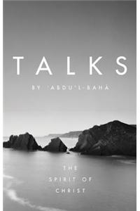 Talks by Abdul-Baha: The Spirit of Christ