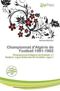 Championnat D'Alg Rie de Football 1981-1982