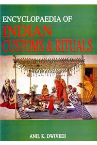 Encyclopaedia of Indian Customs and Rituals