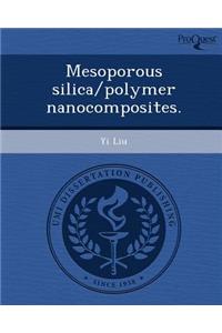 Mesoporous Silica/Polymer Nanocomposites.