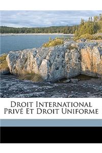Droit International Prive Et Droit Uniforme