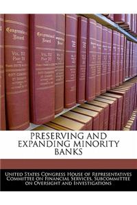Preserving and Expanding Minority Banks
