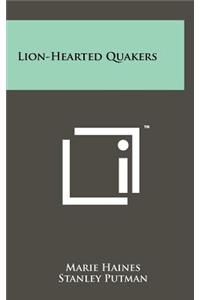 Lion-Hearted Quakers