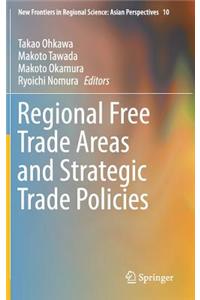 Regional Free Trade Areas and Strategic Trade Policies