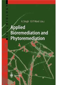 Applied Bioremediation and Phytoremediation