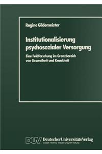 Institutionalisierung Psychosozialer Versorgung