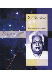 S.N. Bose:The Immortal Scientist