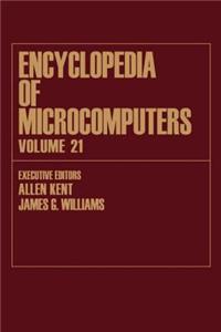Encyclopedia of Microcomputers: Volume 21 - Index