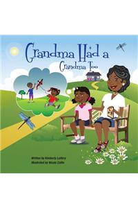 Grandma Had a Grandma Too