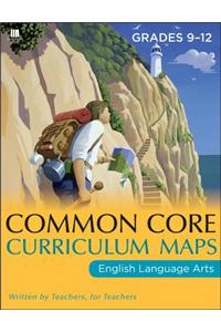 Common Core Curriculum Maps in English Language Arts, Grades 9-12