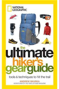 The Ultimate Hiker's Gear Guide: Tools & Techniques to Hit the Trail