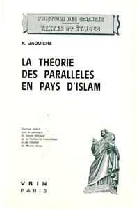 La Theorie Des Paralleles En Pays D'Islam: Contribution a la Prehistoire Des Geometries Non Euclidiennes
