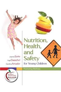 Nutrition, Health, and Safety for Young Children