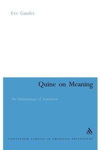 Quine on Meaning: The Indeterminacy of Translation