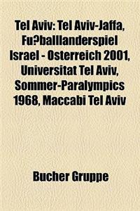 Tel Aviv: Tel Aviv-Jaffa, Fussballlanderspiel Israel - Osterreich 2001, Universitat Tel Aviv, Sommer-Paralympics 1968, Maccabi T