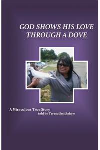 God Shows His Love Through a Dove