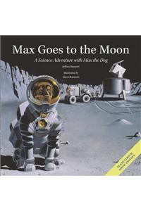 Max Goes to the Moon: A Science Adventure with Max the Dog