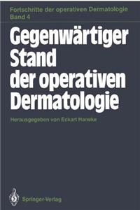 Gegenwartiger Stand Der Operativen Dermatologie