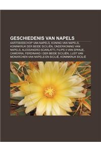 Geschiedenis Van Napels: Aartsbisschop Van Napels, Koning Van Napels, Koninkrijk Der Beide Sicilien, Onderkoning Van Napels