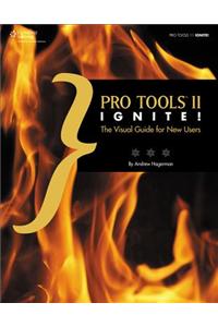 Pro Tools II Ignite!: The Visual Guide for New Users